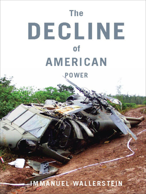 Title details for The Decline of American Power by Immanuel Wallerstein - Available